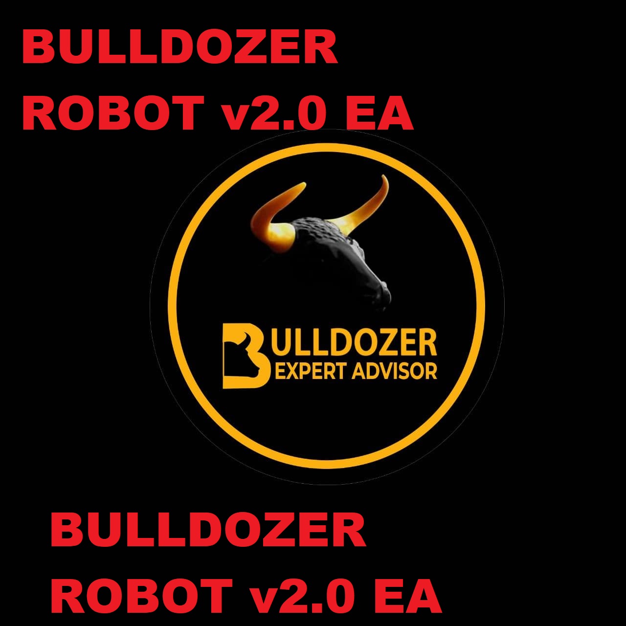 BULLDOZER ROBOT v2.0 EA